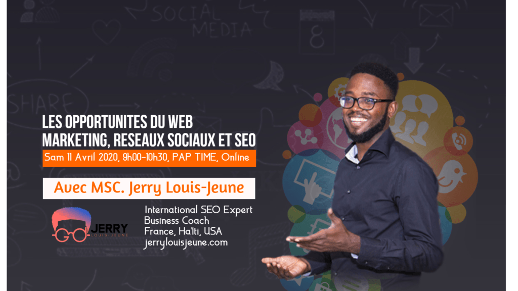Les Opportunités du Web Marketing Social Media avec Jerry Louis-Jeune